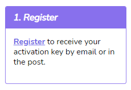 Image shows a box with the link to register. The box says REgister to receive your activation key by email or in the post..